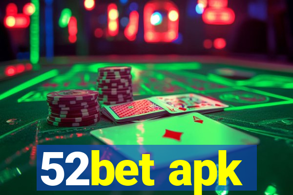 52bet apk